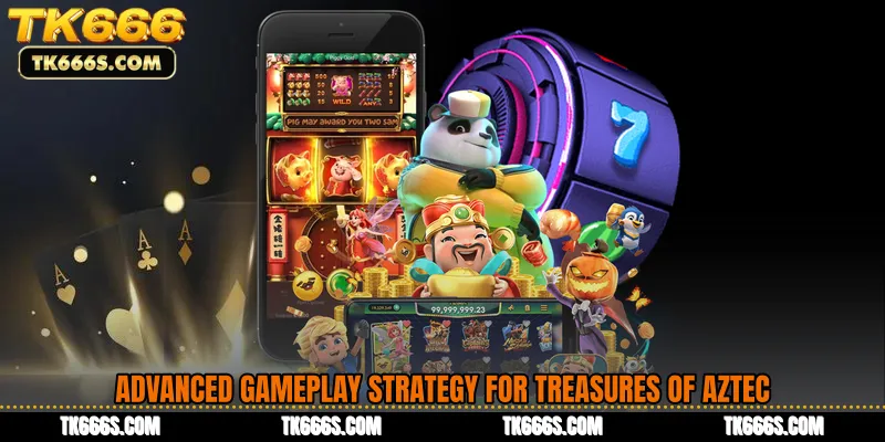 Advanced Gameplay Strategy for Treasures of Aztec