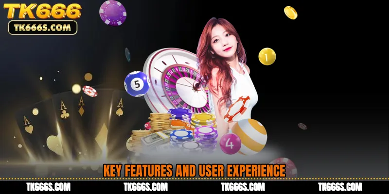 Key Features and User Experience