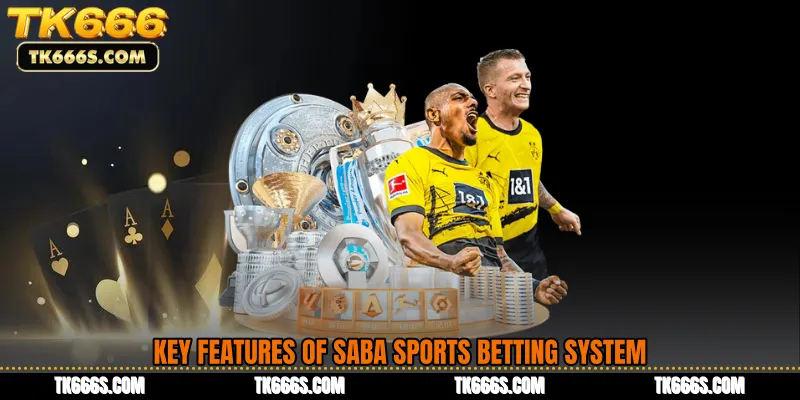 Key Features of Saba Sports Betting System