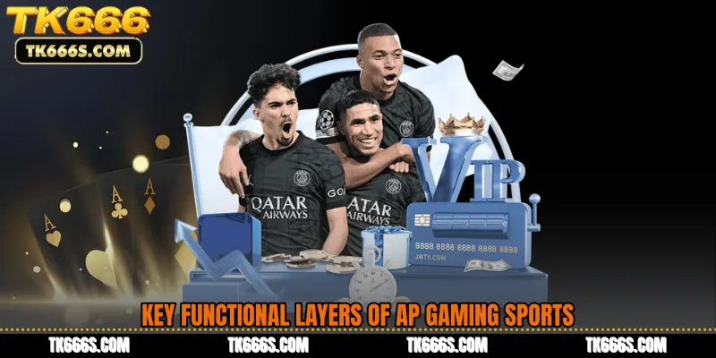 Key Functional Layers of AP Gaming Sports