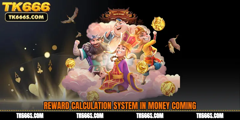 Reward Calculation System in Money Coming