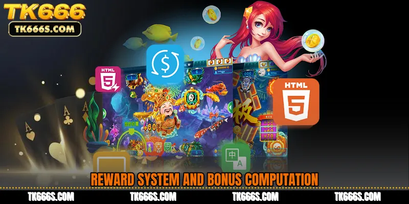 Reward System and Bonus Computation