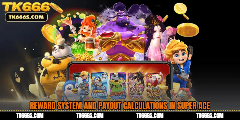 Reward System and Payout Calculations in Super Ace