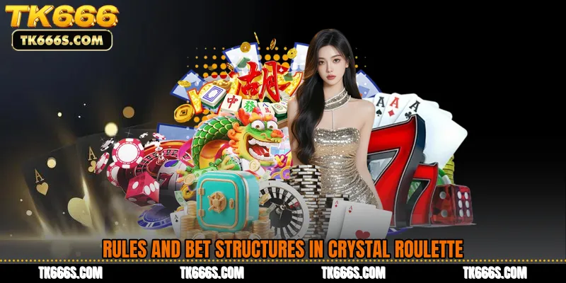 Rules and bet structures in Crystal Roulette