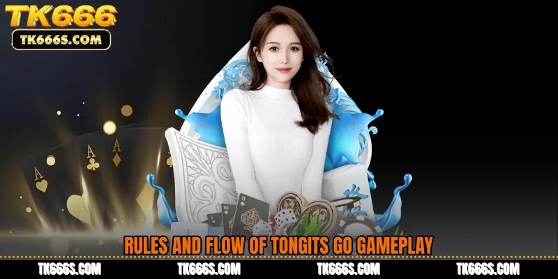 Rules and Flow of Tongits Go Gameplay