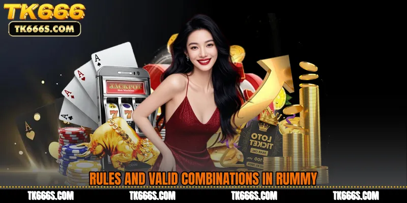 Rules and Valid Combinations in Rummy