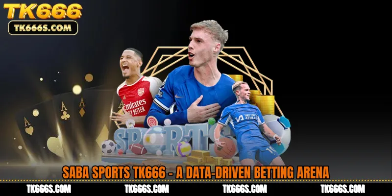 Saba Sports TK666 - A Data-Driven Betting Arena