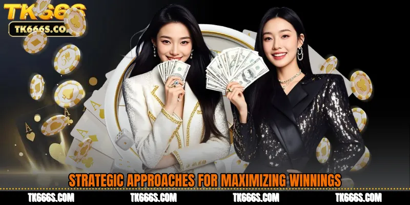 Strategic Approaches for Maximizing Winnings