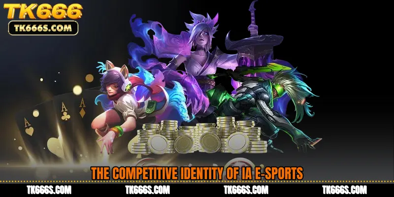 The Competitive Identity of IA E-Sports