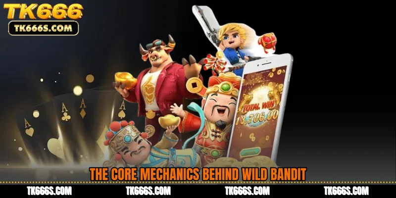 The Core Mechanics Behind Wild Bandit