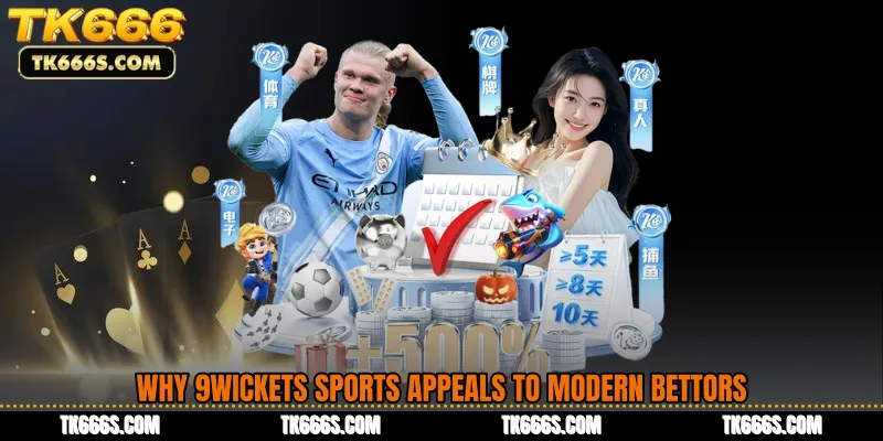 Why 9Wickets Sports Appeals to Modern Bettors